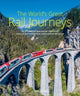 Book cover of: World's Great Rail Journeys. By: Brian Solomon