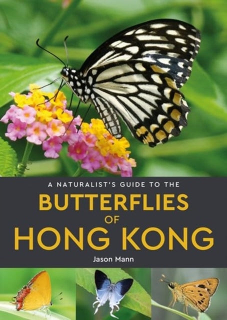Book cover of: Naturalist's Guide to the Butterflies of Hong Kong