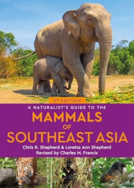 Book cover of: Naturalist's Guide to the Mammals of Southeast Asia