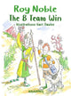 Book cover of: B Team Win. By: Roy Noble