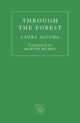 Book cover of: Through the Forest. By: Laura Alcoba