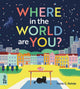 Where in the World Are You? 9781913750756 Marie G. Rohde