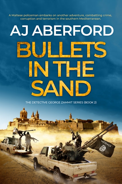 Book cover of: Bullets in the Sand. By: A. J. Aberford