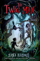 Book cover of: Twig Man. By: Sana Rasoul