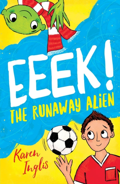 Book cover of: Eeek! The Runaway Alien. By: Karen Inglis