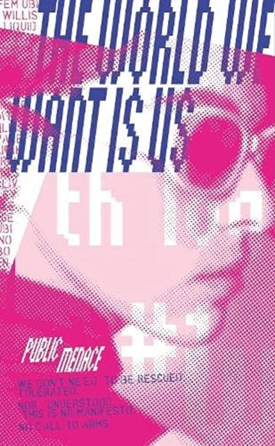 Book cover of: World We Want is Us. By: MENACE
