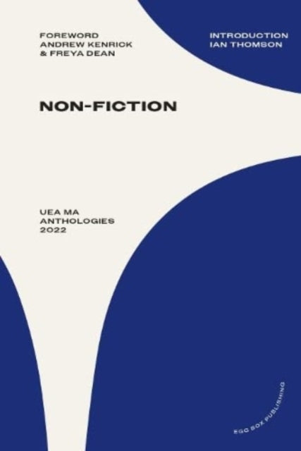 Book cover of: UEA MA Non-Fiction Anthology 2022. By: Ian Thomson