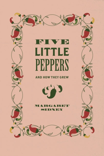 Book cover of: Five Little Peppers. By: Margaret Sidney