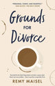 Book cover of: Grounds for Divorce. By: Remy Maisel