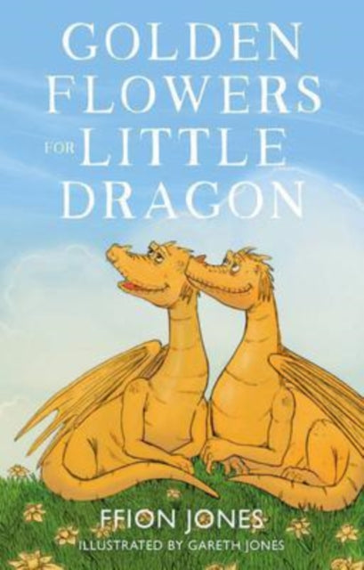 Book cover of: Golden Flowers for Little Dragon. By: Ffion Jones