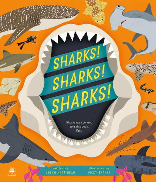 Sharks! Sharks! Sharks!, Sharks are Cool and So is This Book. Fact. 9781913918729 Susan Martineau