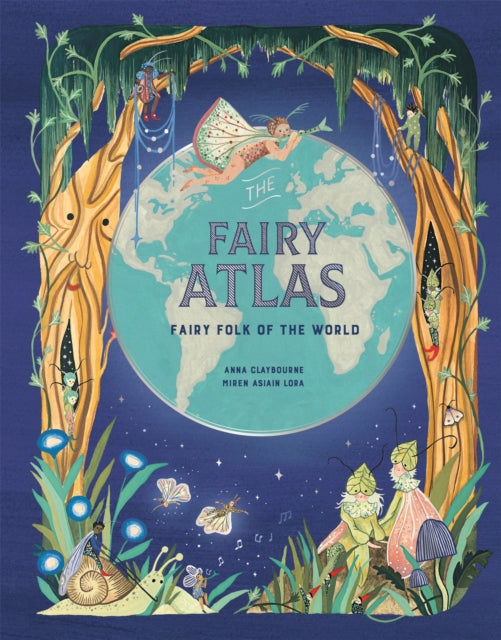 Book cover of: The Fairy Atlas. By: Anna Claybourne