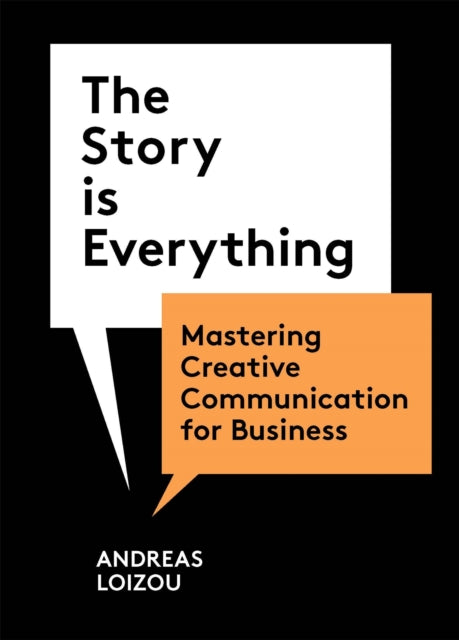 Book cover of: Story is Everything. By: Andreas Loizou