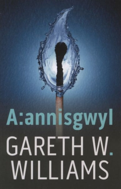 Book cover of: A:Annisgwyl. By: Gareth W.Williams