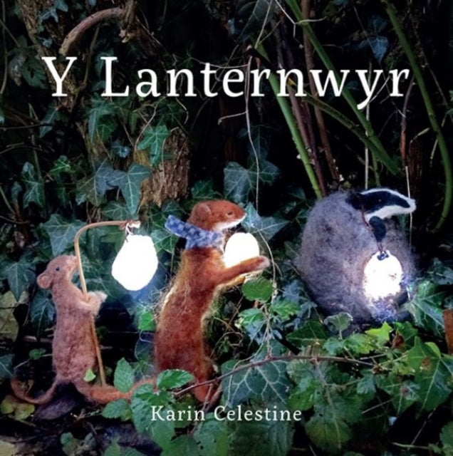 Book cover of: Y Lanternwyr. By: Karin Celestine