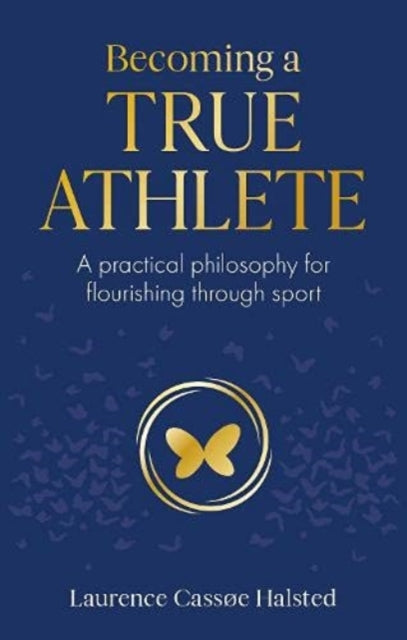 Book cover of: Becoming a True Athlete. By: Laurence Halsted