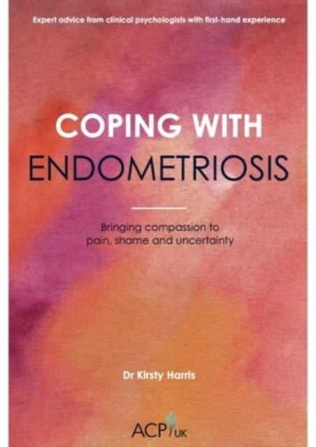 Book cover of: Coping With Endometriosis. By: Kirsty Harris