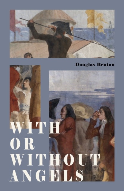 Book cover of: With or Without Angels. By: Douglas Bruton