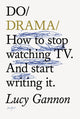 Book cover of: Do Drama. By: Lucy Gannon