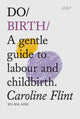 Book cover of: Do Birth. By: Caroline Flint