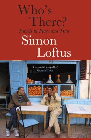 Who's There, Travels in Place and Time