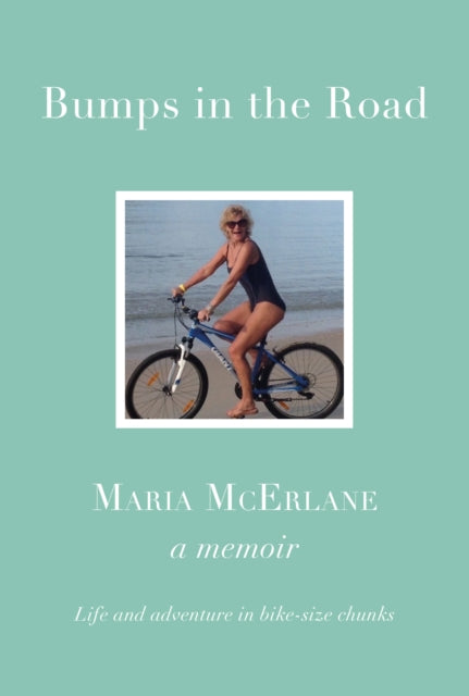 Book cover of: BUMPS IN THE ROAD - a memoir