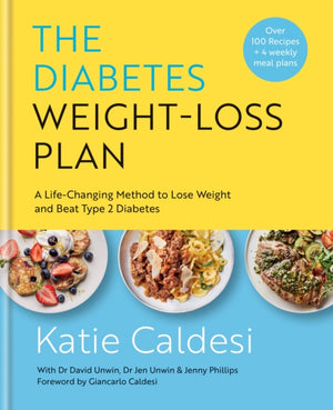 Diabetes Weight-Loss Plan, A Life-changing Method to Lose Weight and Beat Type 2 Diabetes