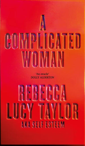 Complicated Woman, The hotly anticipated literary debut by SELF ESTEEM