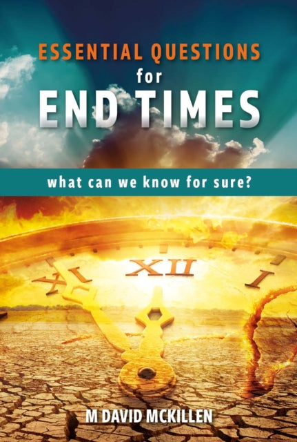 Book cover of: Essential Questions for End Times. By: M. David McKillen