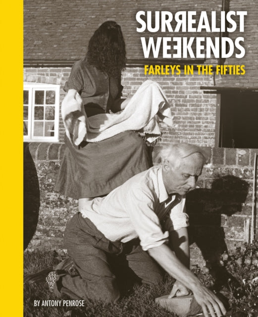 Book cover of: Surrealist Weekends. By: Anthony Penrose