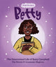 Book cover of: Welsh Wonders: Betty - The Determined Life of Betty Campbell. By: Nina Moraes