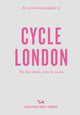 Opinionated Guide to Cycle London 9781914314506 Rachel Segal Hamilton