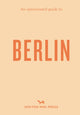 Book cover of: Opinionated Guide to Berlin. By: Hoxton Mini Press