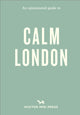 Book cover of: Opinionated Guide to Calm London