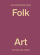 Opinionated Guide to Folk Art 9781914314841 Farah Abdessamad