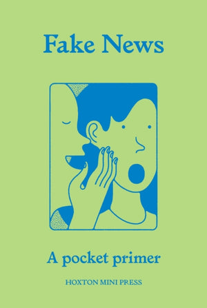 Fake News, A pocket primer