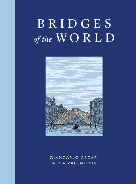 Book cover of: Bridges of the World. By: Giancarlo Ascari