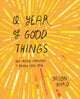 Book cover of: Year of Good Things. By: Jason Ward