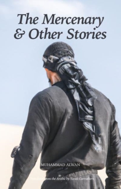 Book cover of: Mercenary & Other Stories. By: Muhammad Ali Alwan