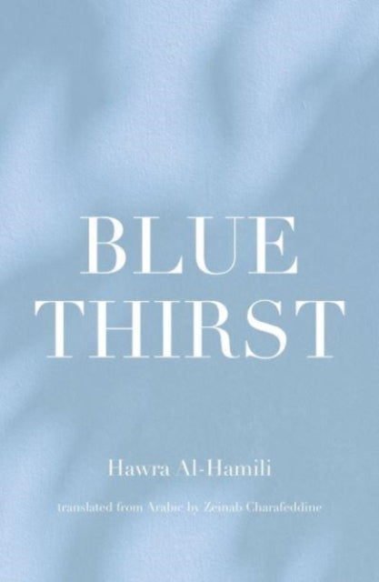 Book cover of: Blue Thirst. By: Zeinab Charafeddine