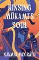 Book cover of: Rinsing Mukami's Soul. By: Njambi McGrath