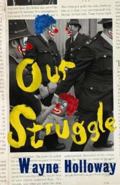 Book cover of: Our Struggle. By: Wayne Holloway