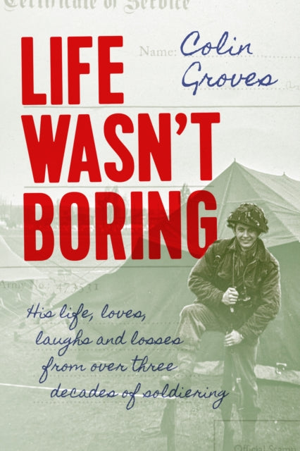 Book cover of: Life Wasn't Boring. By: Colin Groves