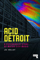 Book cover of: Acid Detroit. By: Joe Molloy