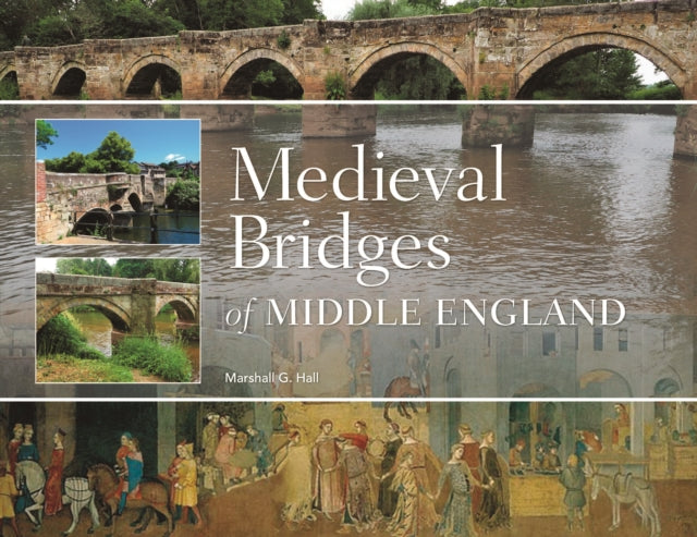 Book cover of: Medieval Bridges of Middle England
