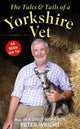 Book cover of: The Tales and Tails of a Yorkshire Vet. By: Peter Wright
