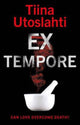 Book cover of: Ex Tempore. By: Tiina Utoslahti