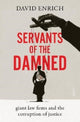Book cover of: Servants of the Damned. By: David Enrich