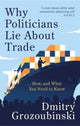 Book cover of: Why Politicians Lie About Trade