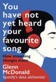 Book cover of: You Have Not Yet Heard Your Favourite Song. By: Glenn McDonald